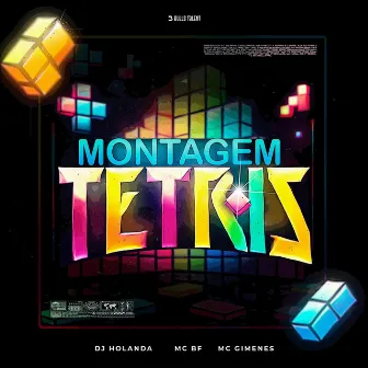 MONTAGEM TETRIS by DJ Holanda