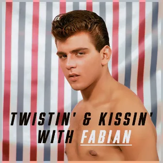 Twistin' & Kissin' with Fabian by Fabian