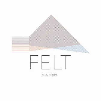 Felt (Special Edition) by Nils Frahm