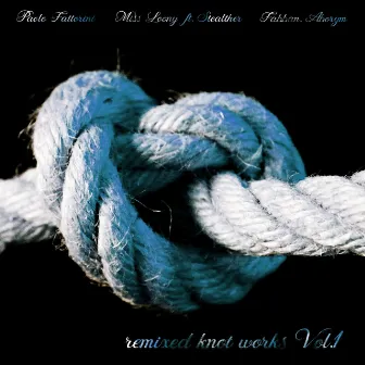 Remixed Knot Works, Vol. 1 by Miss Loony