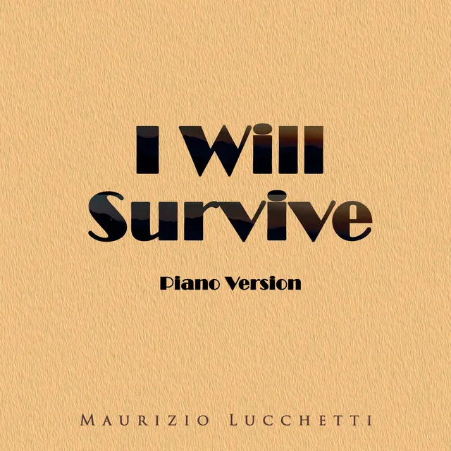 I Will Survive - Piano Version