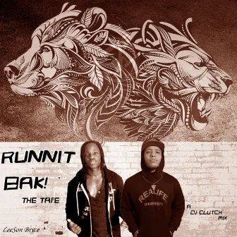 Runnit Bak! The Tape by Leeson Bryce