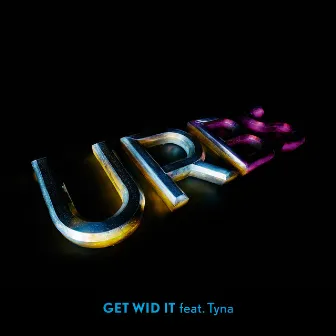 Get Wid It by Urbs