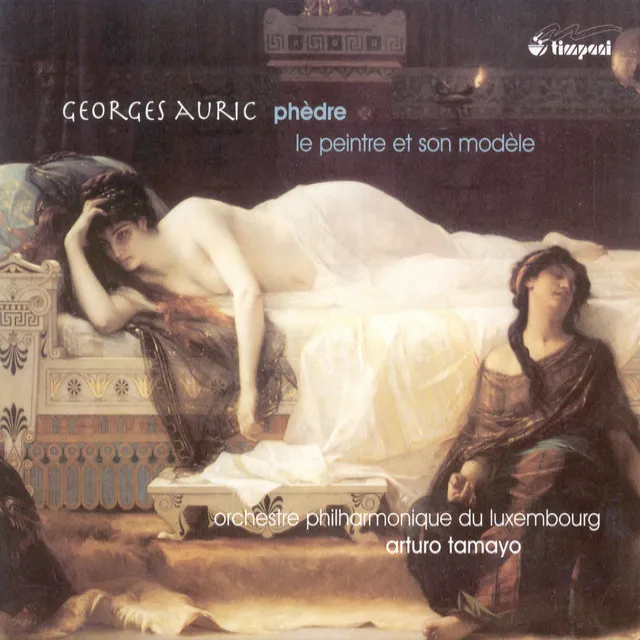 Auric, G.: Phedre / Le Peintre Et Son Modele