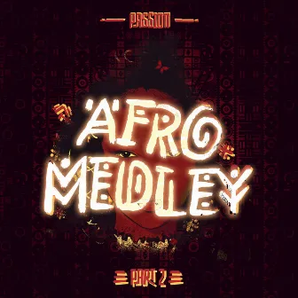 Afro Medley, Pt. 2 by Passion