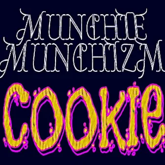 Cookie by Munchie Munchizm