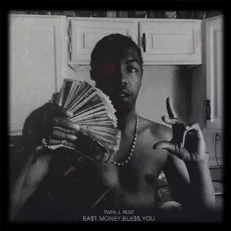 East Money Bless You by Papa J. Ruiz