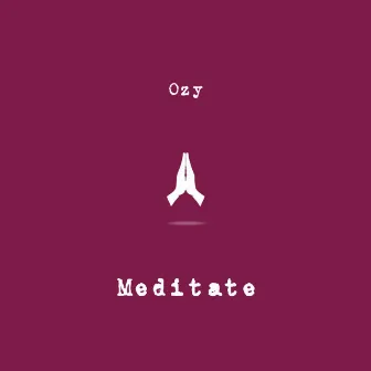 Meditate by Ozy