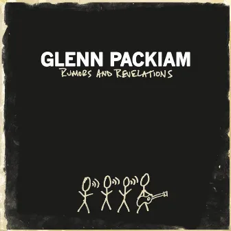 Rumors and Revelations by Glenn Packiam