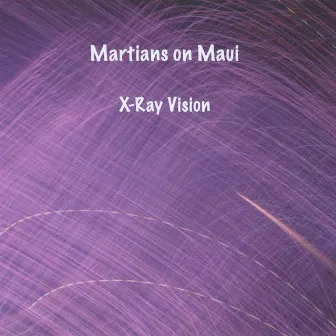 X-Ray Vision by Martians on Maui