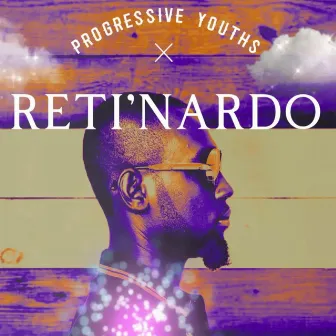 Progressive Youths by Reti'Nardo