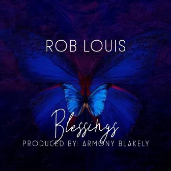 Blessings by Rob Louis