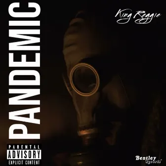 Pandemic by King Reggie