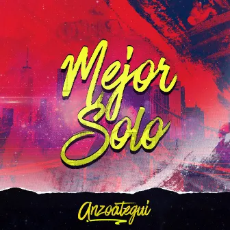 Mejor Solo by Anzoategui