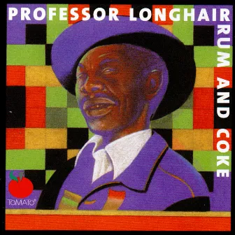 Rum and Coke by Professor Longhair