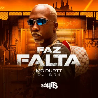 Faz Falta by Mc Durtt