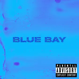 BLUE BAY by Tr3Coast