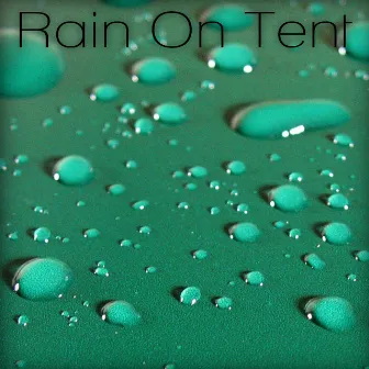 Rain on Tent by Sleep Sounds HD