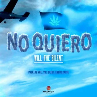 No Quiero by Will the Silent