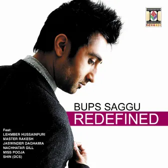 Redefined by Bups Saggu