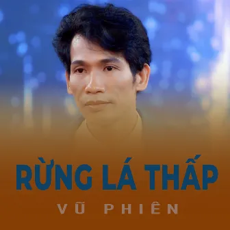 Rừng Lá Thấp by Vũ Phiên