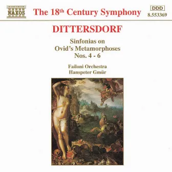 Dittersdorf: Sinfonias On Ovid's Metamorphoses, Nos. 4 - 6 by Carl Ditters von Dittersdorf