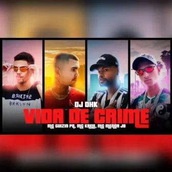 Vida de Crime by Mc Menor JB