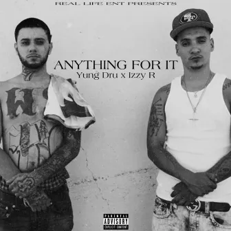 Anything for It by Izzy R