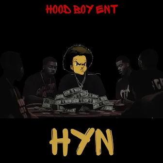 HYN by Hood Boy Ent