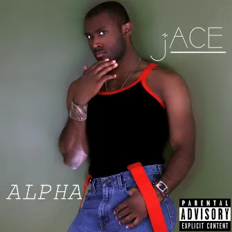 Alpha by Jace the Caveat