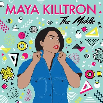 The Middle by Maya Killtron