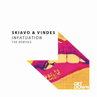 Infatuation - The Remixes by Skiavo & Vindes