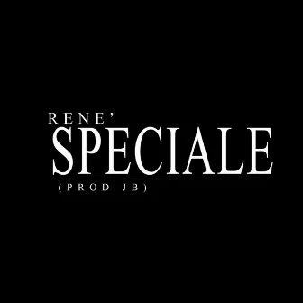 SPECIALE by René