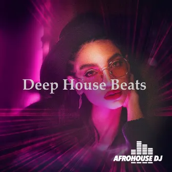 Deep House Beats by AfroHouse DJ