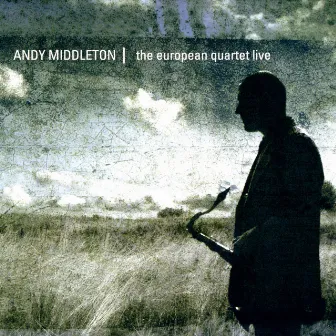 The European Quartet Live by Andy Middleton