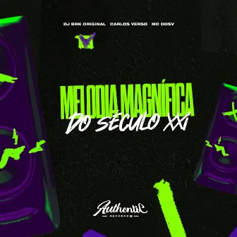 Melodia Magnífica do Século Xxi by DJ BRK ORIGINAL