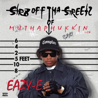 Str8 off Tha Streetz of Muthaphukkin Compton by Eazy-E