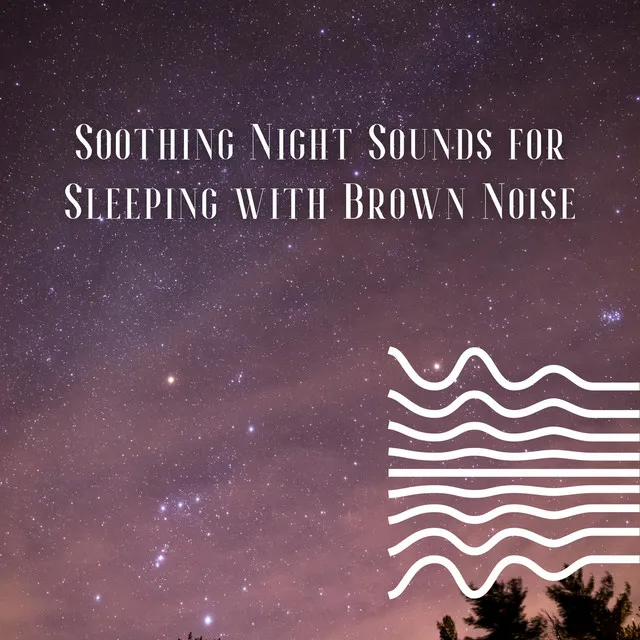 A Long Night (Brown Noise) Loopable