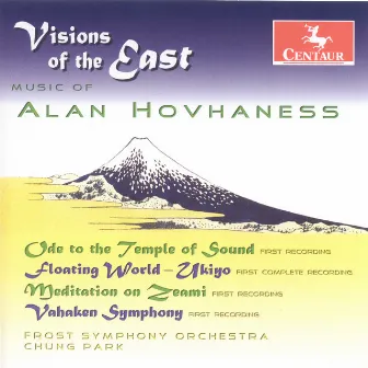 Hovhaness, A.: Ode To the Temple of Sound / Symphony No. 10 / Floating World / Meditation On Zeami by Chung Park