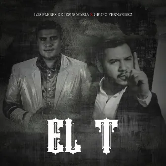 El T by Los Plebes De Jesus Maria