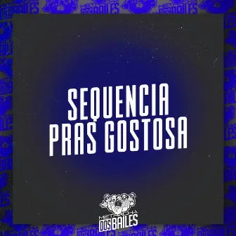 Sequencia Pras Gostosa by Dj Lello