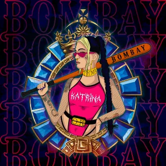 BOMBAY by KATRINA