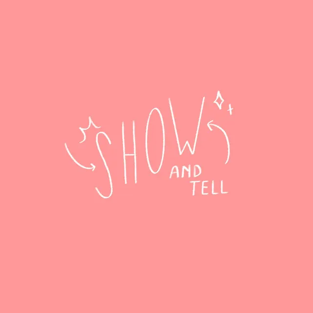 show and tell