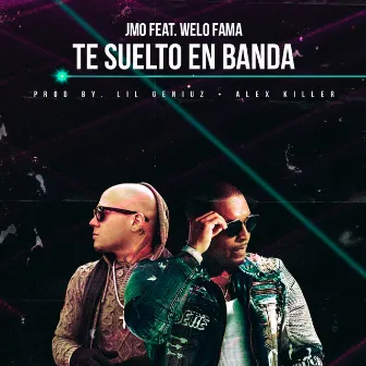 Te Suelto en Banda by JMO