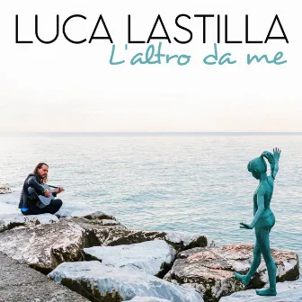 L'altro da me by Luca Lastilla