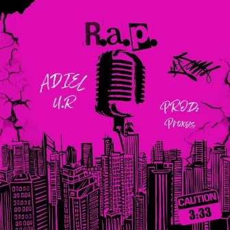 R.A.P. by ADIEL U.R.