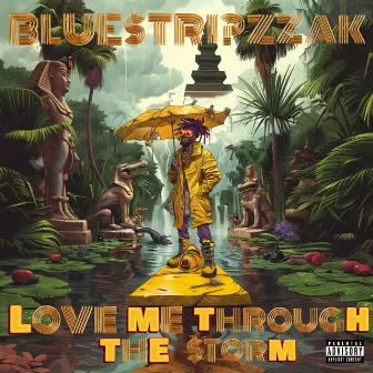 Love Me Through The Storm EP by Bluestripzzak