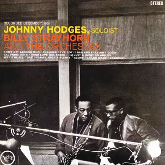 Johnny Hodges With Billy Strayhorn And The Orchestra by Johnny Hodges