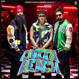 Outta Reach by Prince Narula