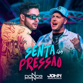 Senta Com Pressão by PONNCE